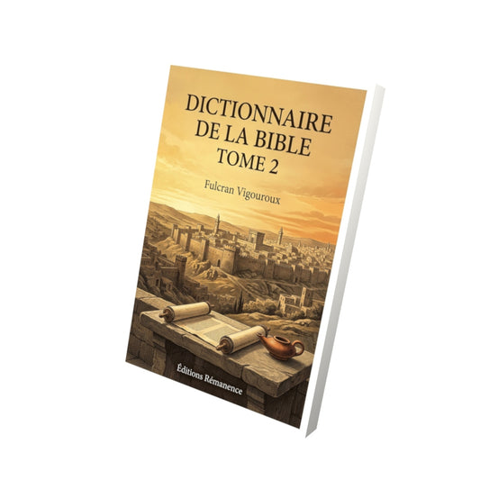 Livre Dictionnaire de la Bible Tome 2 - Fulcran Vigouroux - Vue 3D - Editions Remanence