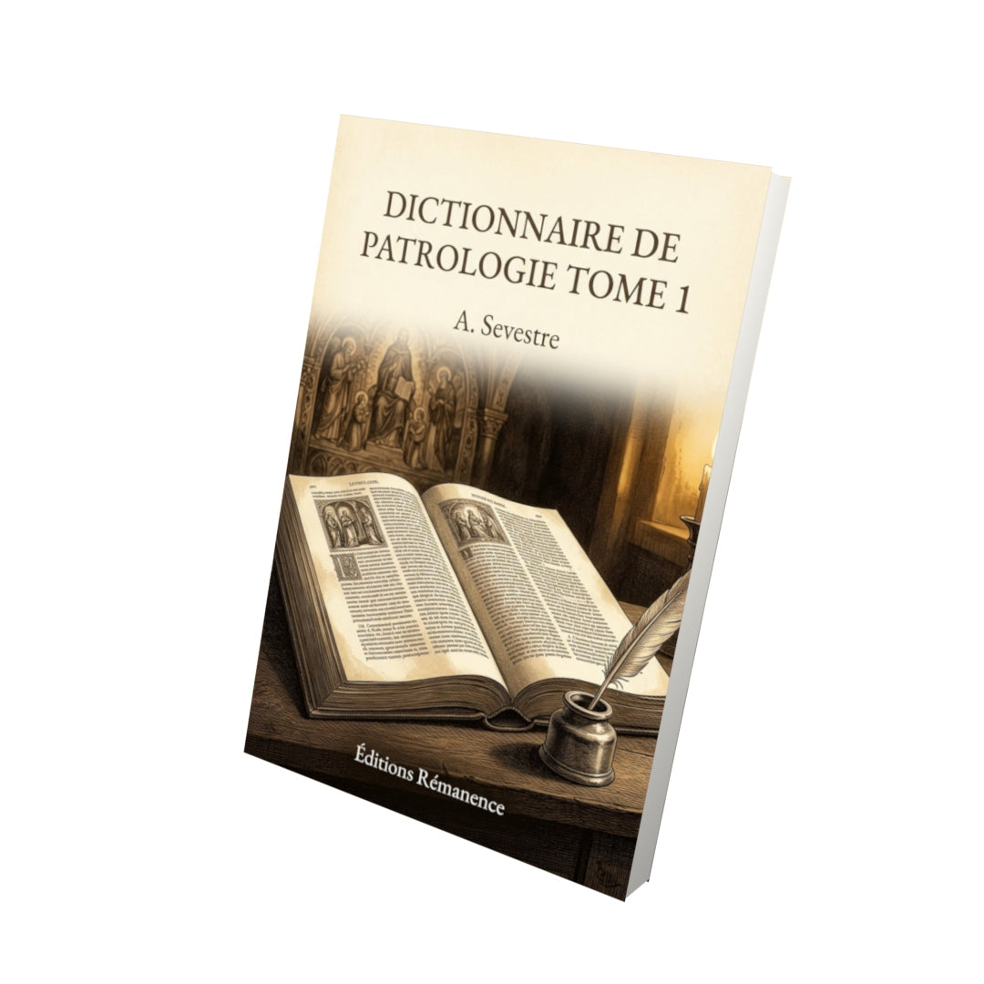 Livre Dictionnaire de patrologie Tome 1 - A. Sevestre - Vue 3D - Editions Remanence