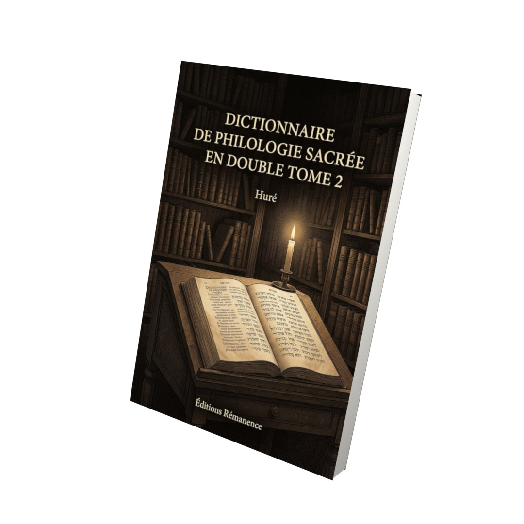 Livre Dictionnaire de philologie sacrée en double Tome 2 - Huré - Vue 3D - Editions Remanence