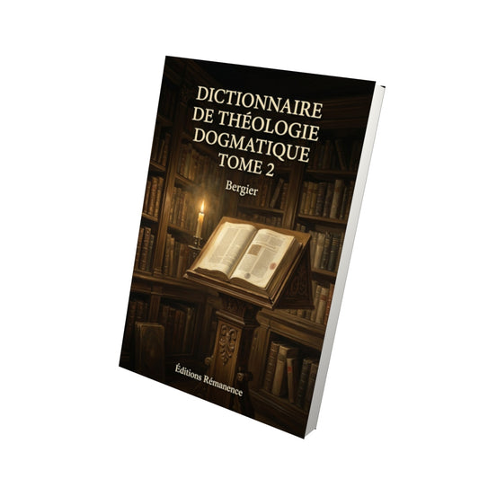 Livre Dictionnaire de théologie dogmatique Tome 2 - Bergier - Vue 3D - Editions Remanence