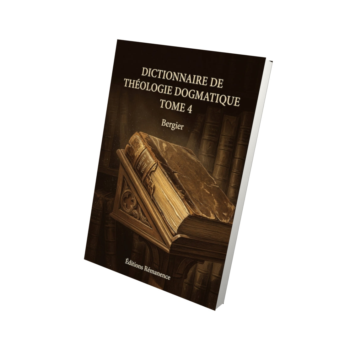 Livre Dictionnaire de théologie dogmatique Tome 4 - Bergier - Vue 3D - Editions Remanence