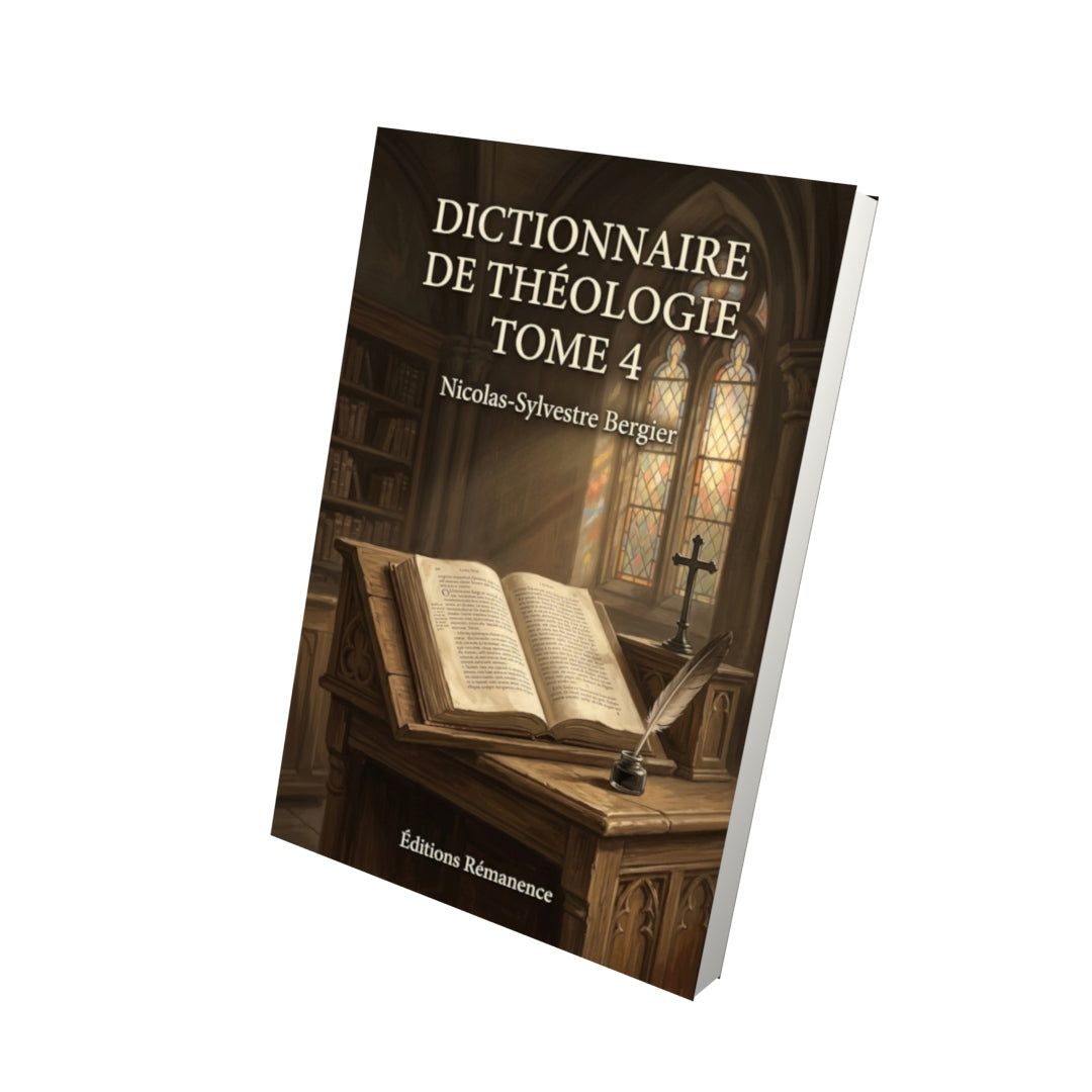 Livre Dictionnaire de théologie Tome 4 - Nicolas-Sylvestre Bergier - Vue 3D - Editions Remanence