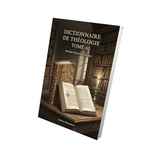 Dictionnaire de théologie Tome 6 - Nicolas-Sylvestre Bergier