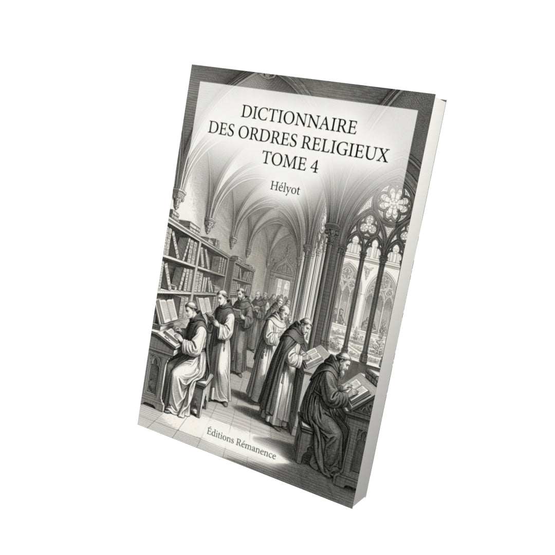 Livre Dictionnaire des ordres religieux Tome 4 - Hélyot - Vue 3D - Editions Remanence