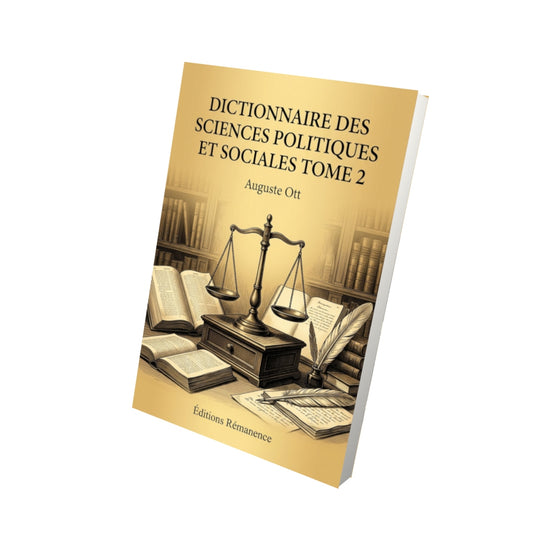 Livre Dictionnaire des sciences politiques et sociales Tome 2 - Auguste Ott - Vue 3D - Editions Remanence