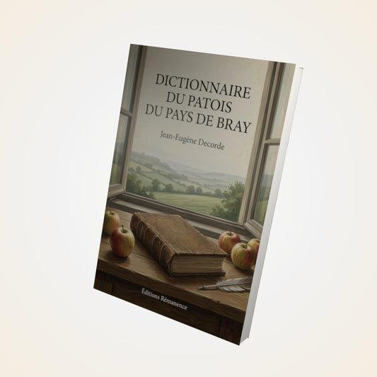 Livre Dictionnaire du patois du pays de Bray - Jean-Eugène Decorde - Couverture 3D