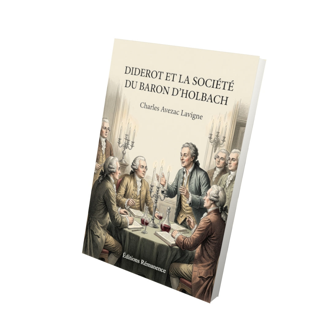 Livre Diderot et la Société du baron d’Holbach par Charles Avezac Lavigne - Vue 3D - Editions Remanence