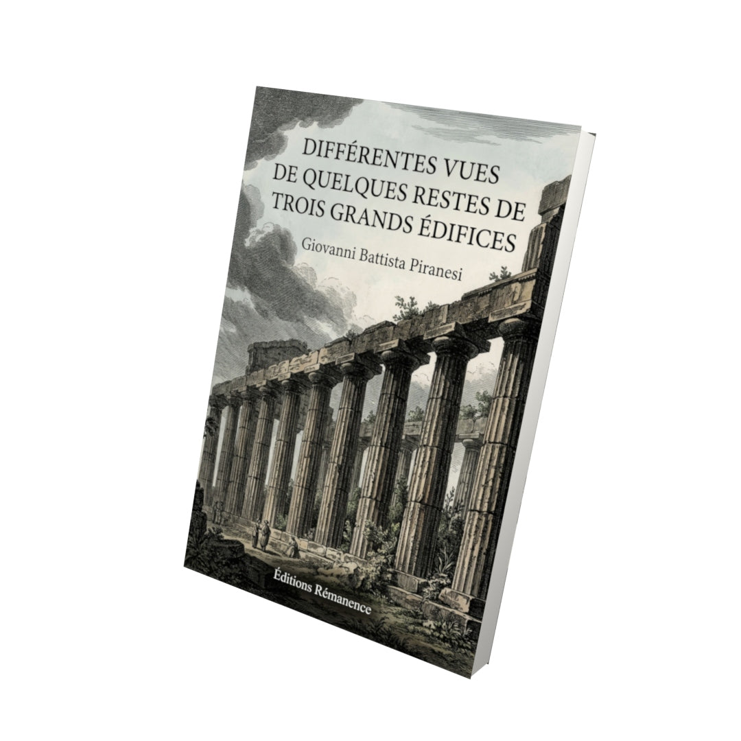 Livre Différentes vues de quelques restes de trois grands édifices par Giovanni Battista Piranesi - Vue 3D - Editions Remanence