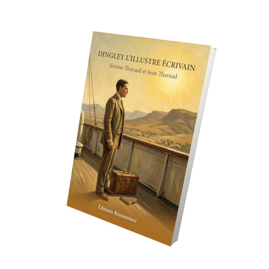 Livre Dingley l’illustre écrivain par Jérôme Tharaud et Jean Tharaud - Vue 3D - Editions Remanence