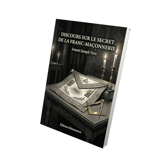 Livre Discours sur le secret de la Franc-Maçonnerie - Amant-Joseph Fava - Vue 3D - Editions Remanence