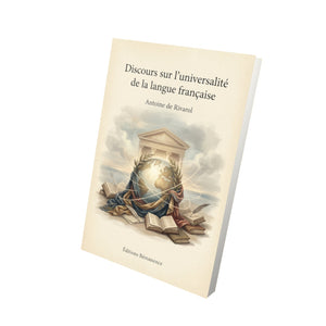 Discours sur l’universalité de la langue française – Antoine de Rivarol