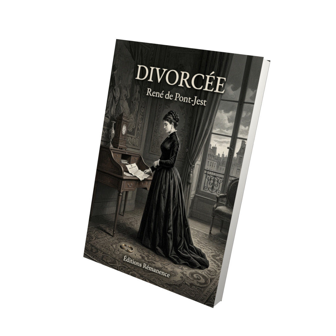 Livre Divorcée par René de Pont-Jest - Vue 3D - Editions Remanence