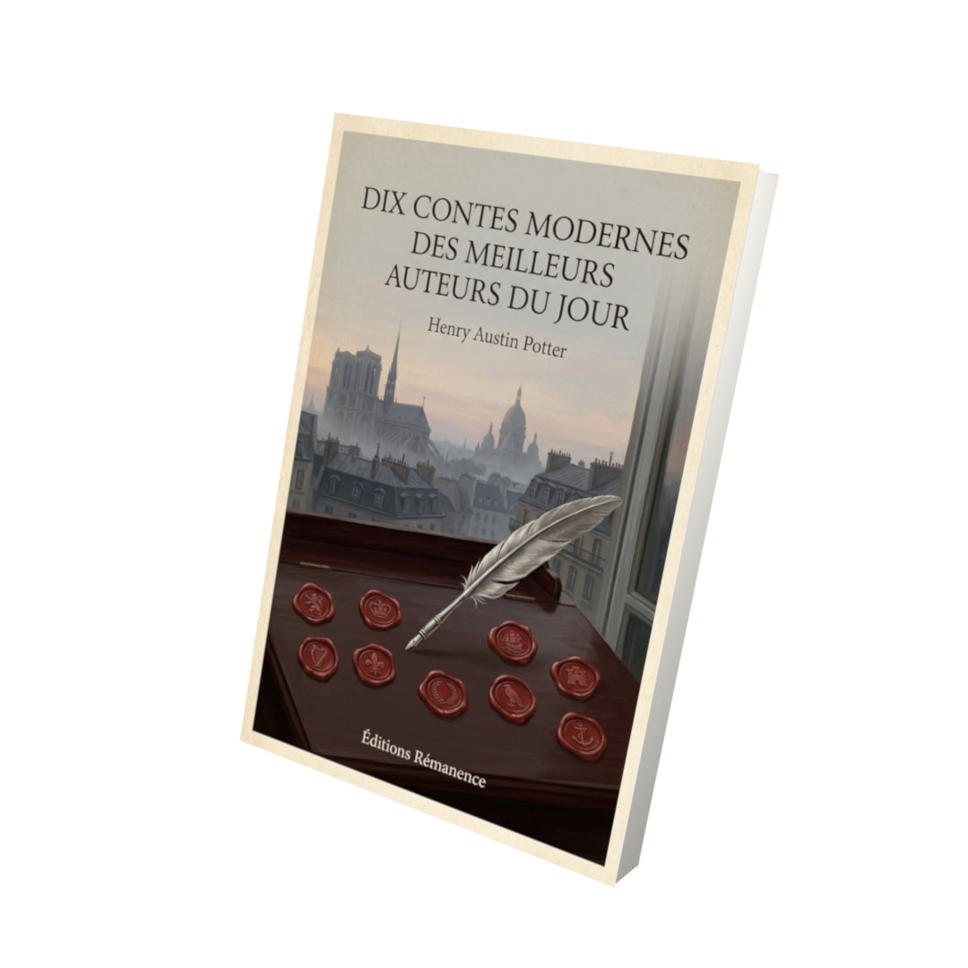 Livre Dix contes modernes des meilleurs auteurs du jour - Henry Austin Potter - Vue 3D - Editions Remanence