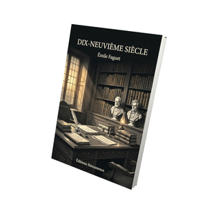 Dix-neuvième Siècle - Émile Faguet