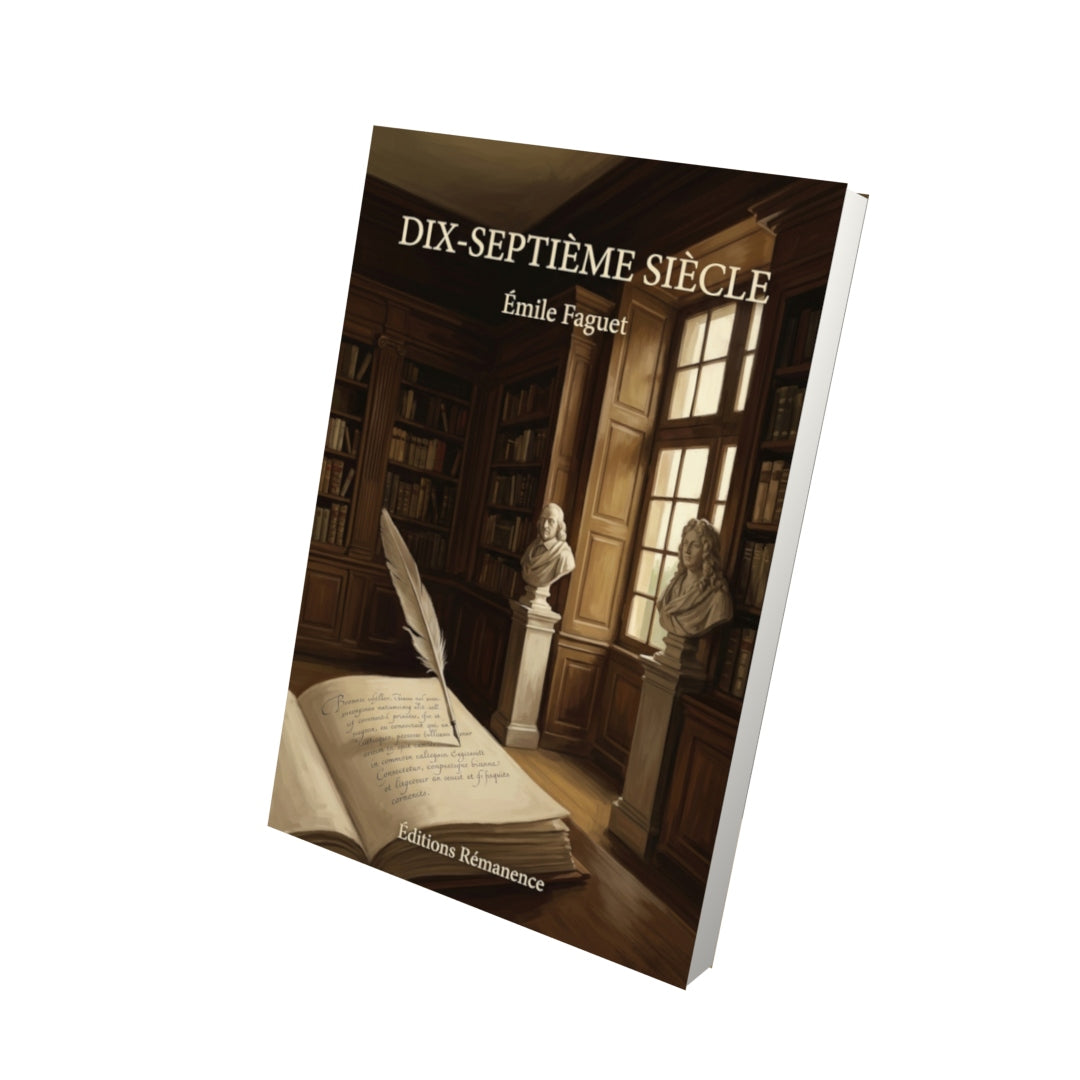Livre Dix-septième Siècle par Émile Faguet - Vue 3D - Editions Remanence