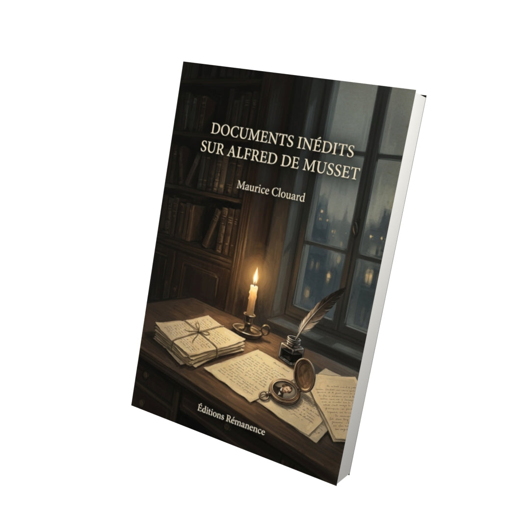 Livre Documents Inédits sur Alfred de Musset - Maurice Clouard - Vue 3D - Editions Remanence