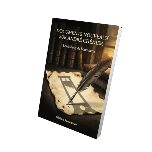 Livre Documents nouveaux sur André Chénier par Louis Becq de Fouquières - Vue 3D - Editions Remanence