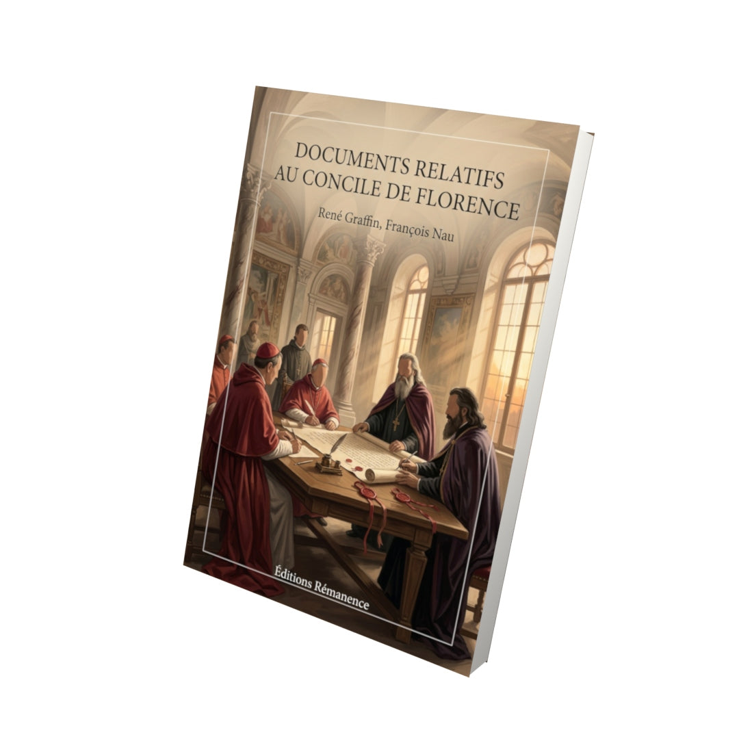 Livre Documents relatifs au Concile de Florence par René Graffin, François Nau - Vue 3D - Editions Remanence