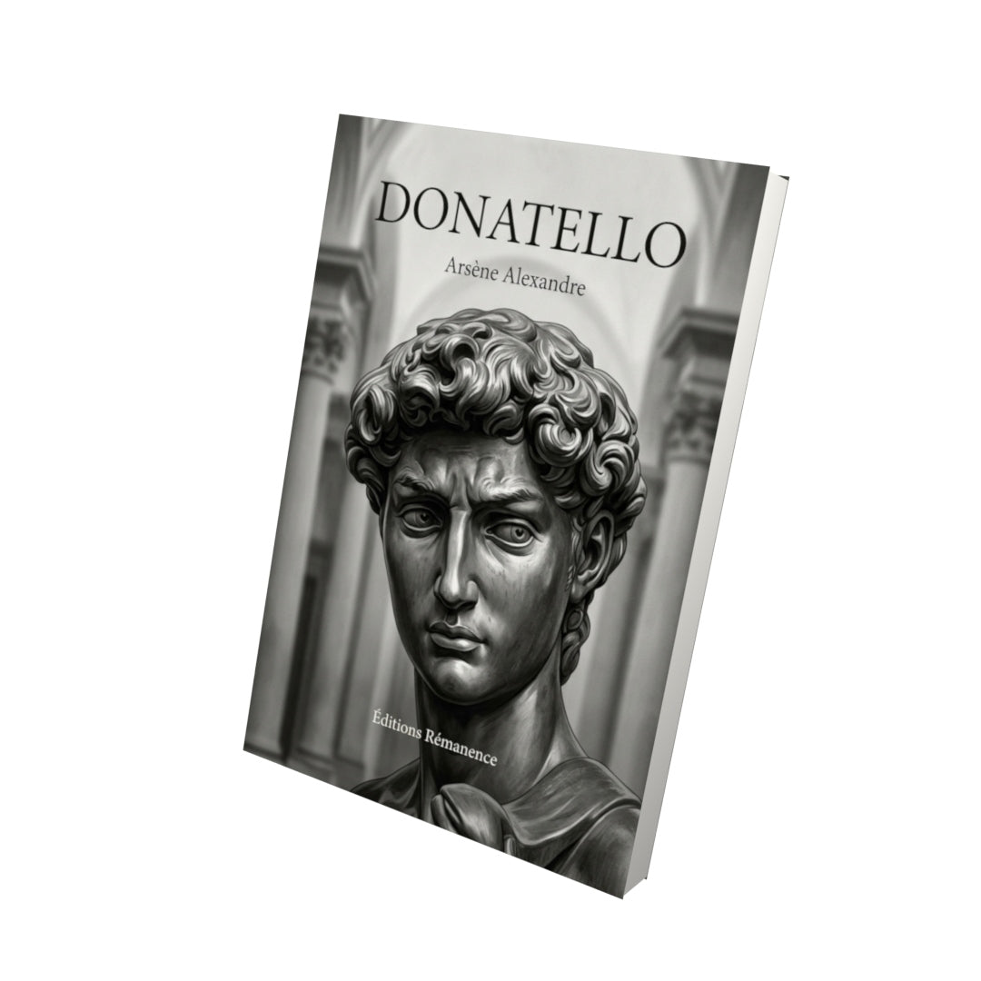 Livre Donatello par Arsène Alexandre - Vue 3D - Editions Remanence