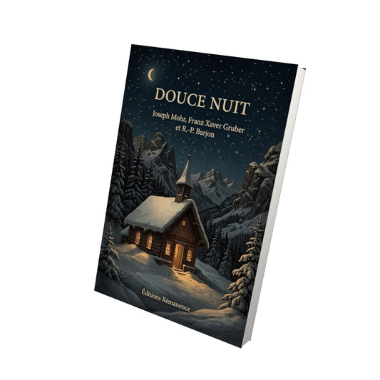 Livre Douce nuit par Joseph Mohr, Franz Xaver Gruber et R.-P. Barjon - Vue 3D - Editions Remanence