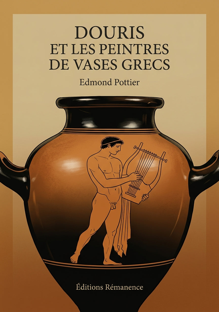 Livre Douris et les Peintres de vases grecs par Edmond Pottier - Couverture - Editions Remanence