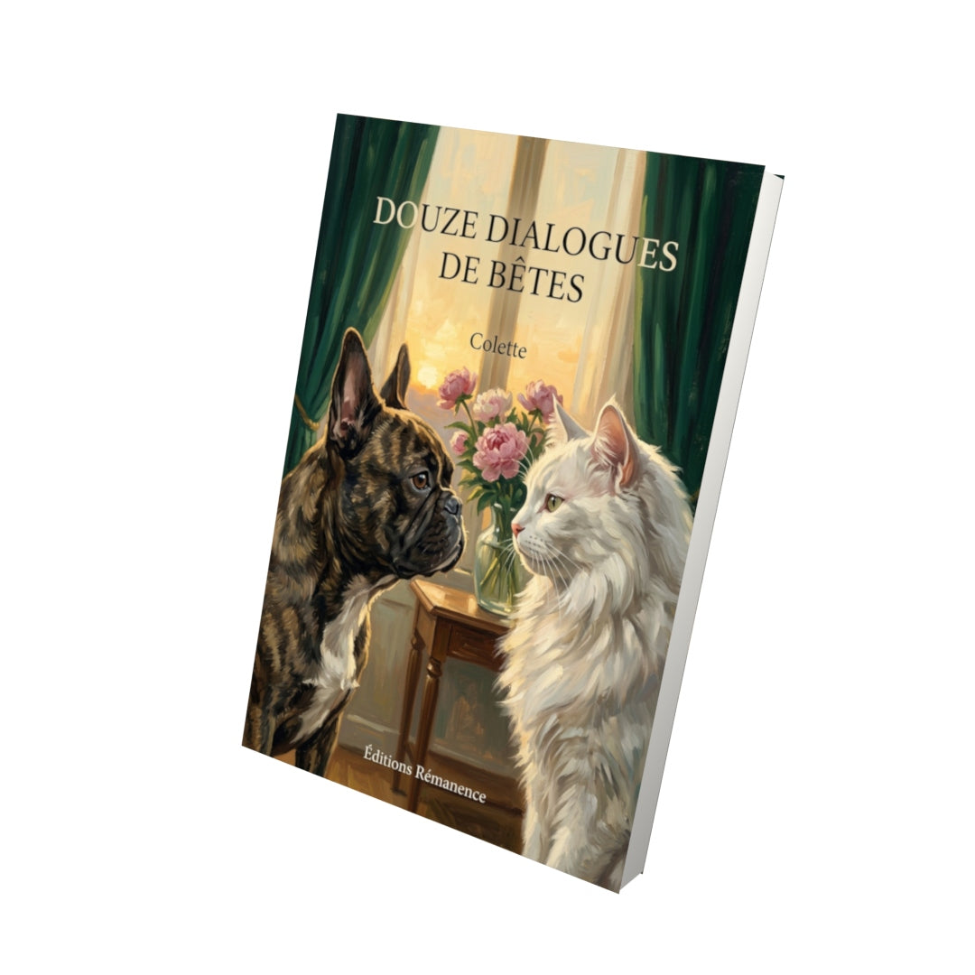 Livre Douze dialogues de bêtes par Colette - Vue 3D - Editions Remanence