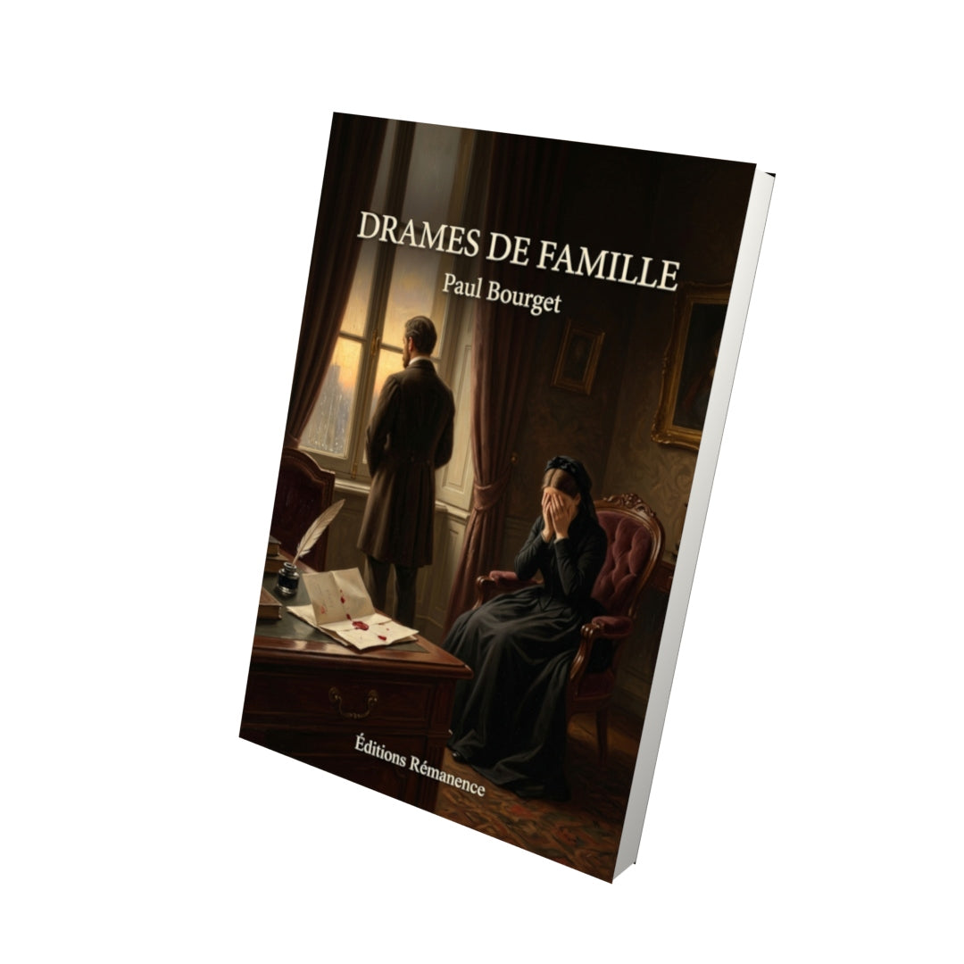 Livre Drames de famille par Paul Bourget - Vue 3D - Editions Remanence