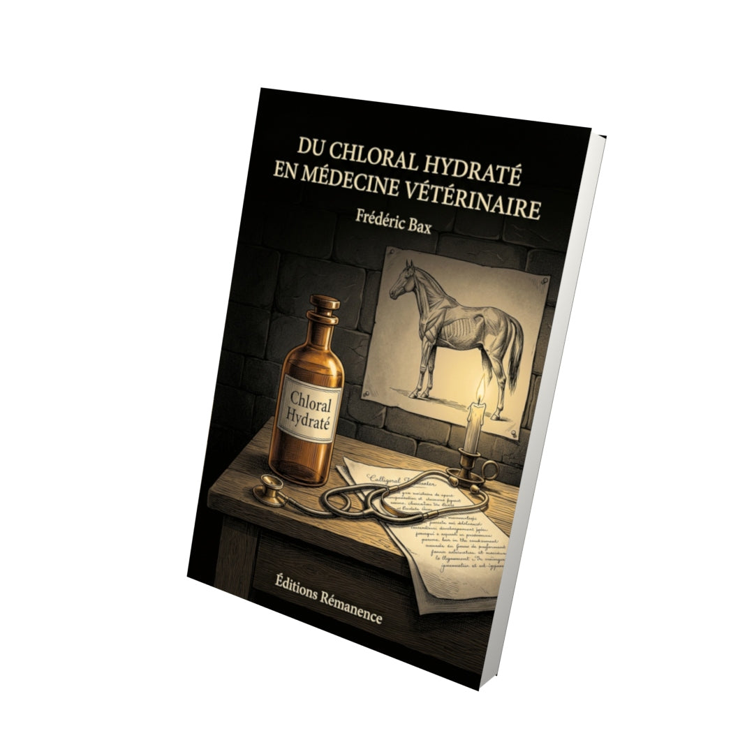 Livre Du chloral hydraté en médecine vétérinaire par Frédéric Bax - Vue 3D - Editions Remanence