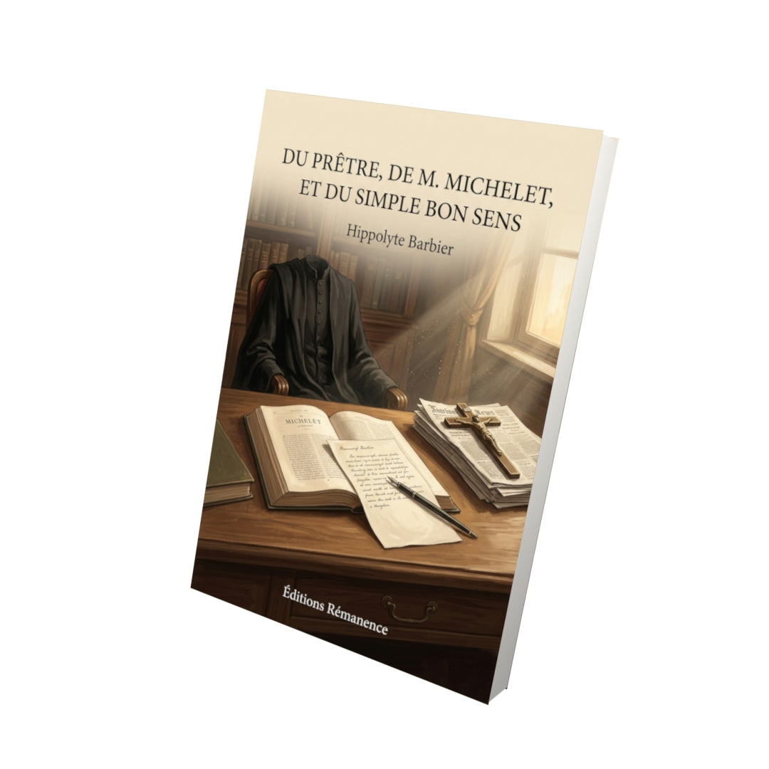 Livre Du prêtre, de M. Michelet, et du simple bon sens par Hippolyte Barbier - Vue 3D - Editions Remanence