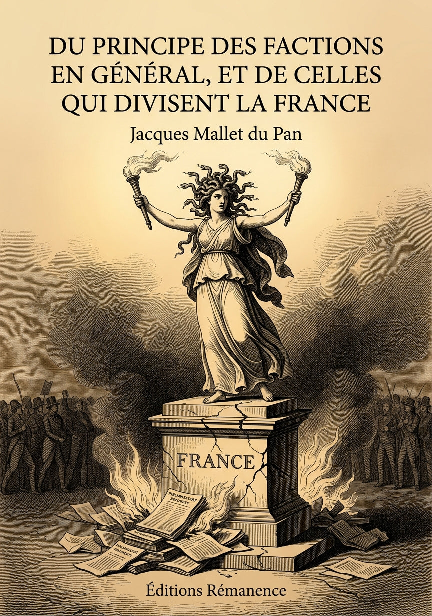 Livre Du principe des factions en général, et de celles qui divisent la France par Jacques Mallet du Pan - Couverture - Editions Remanence