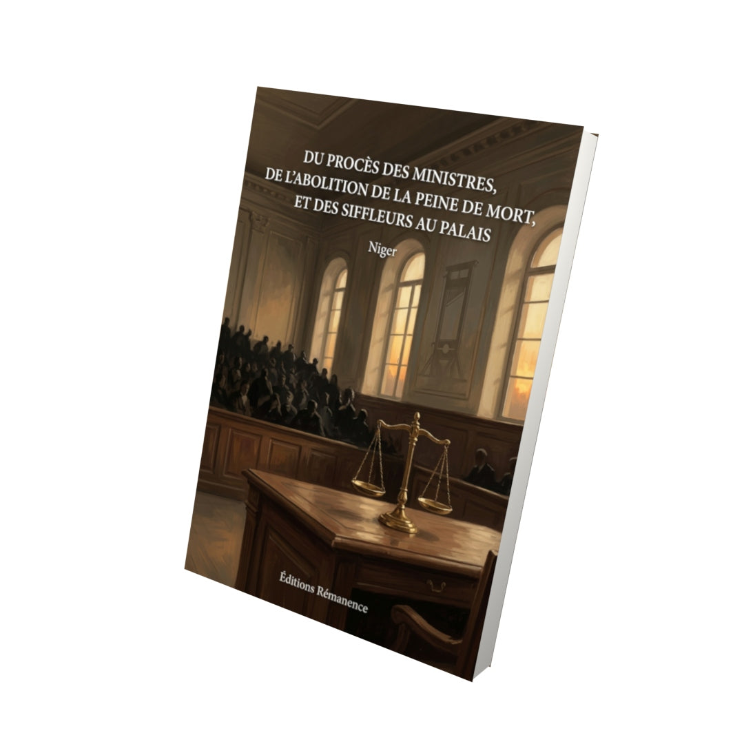 Livre Du Procès des ministres, de l’abolition de la peine de mort, et des siffleurs au Palais par Niger - Vue 3D - Editions Remanence