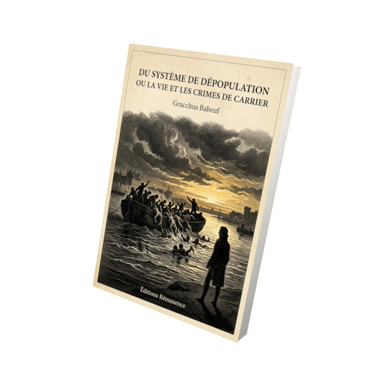 Livre Du système de dépopulation ou La vie et les crimes de Carrier par Gracchus Babeuf - Vue 3D - Editions Remanence