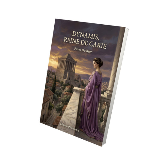 Livre Dynamis, reine de Carie par Pierre Du Ryer - Vue 3D - Editions Remanence