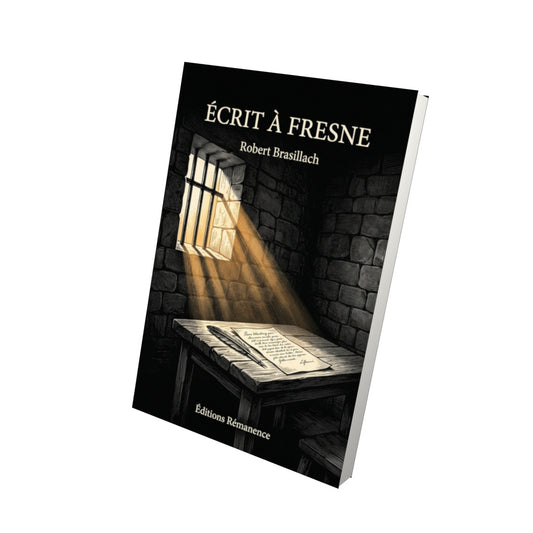 Livre Écrit à Fresne - Robert Brasillach - Vue 3D - Editions Remanence