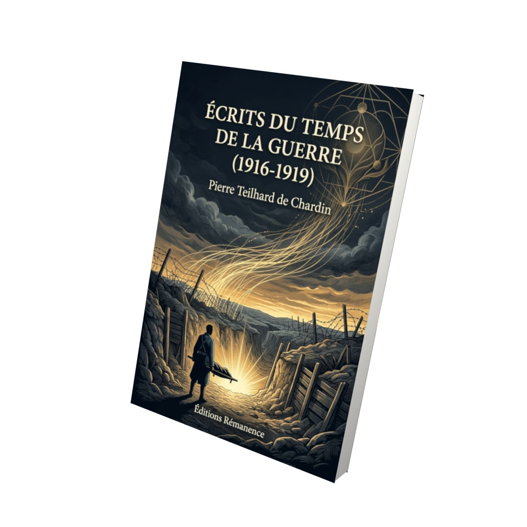 Livre Écrits du temps de la guerre (1916-1919) par Pierre Teilhard de Chardin - Vue 3D - Editions Remanence