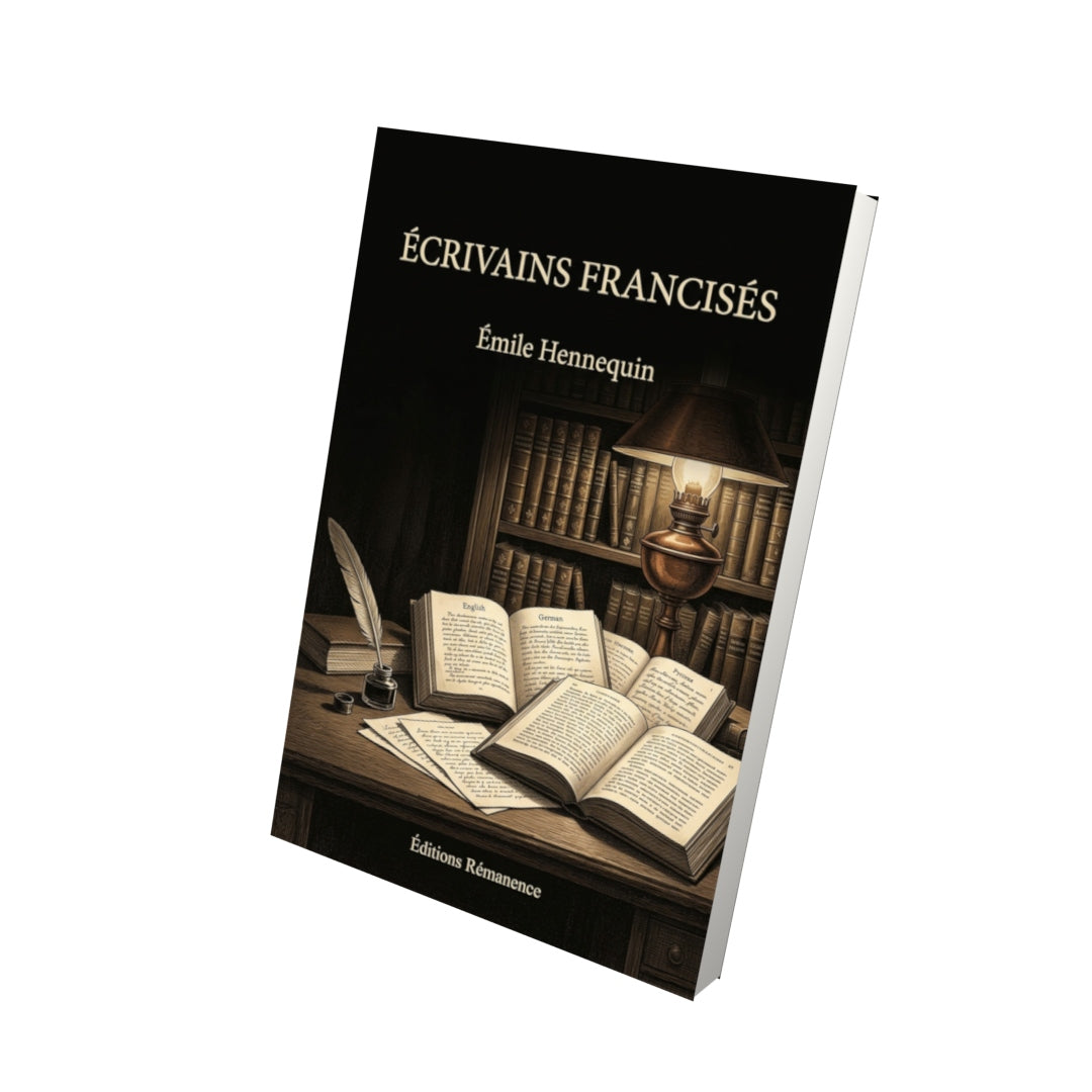 Livre Écrivains francisés par Émile Hennequin - Vue 3D - Editions Remanence