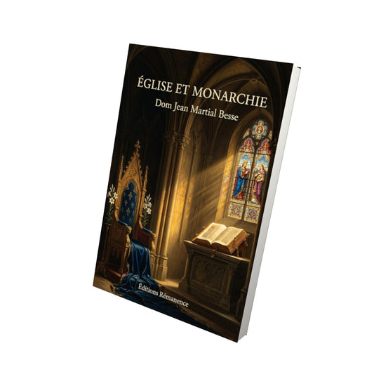 Livre Église et monarchie - Dom Jean Martial Besse - Vue 3D - Editions Remanence