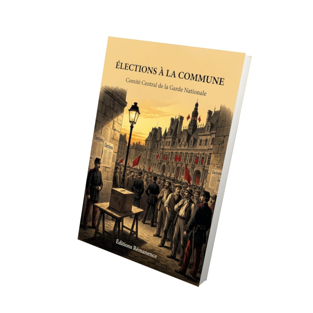 Livre Élections à la Commune par Comité Central de la Garde Nationale - Vue 3D - Editions Remanence