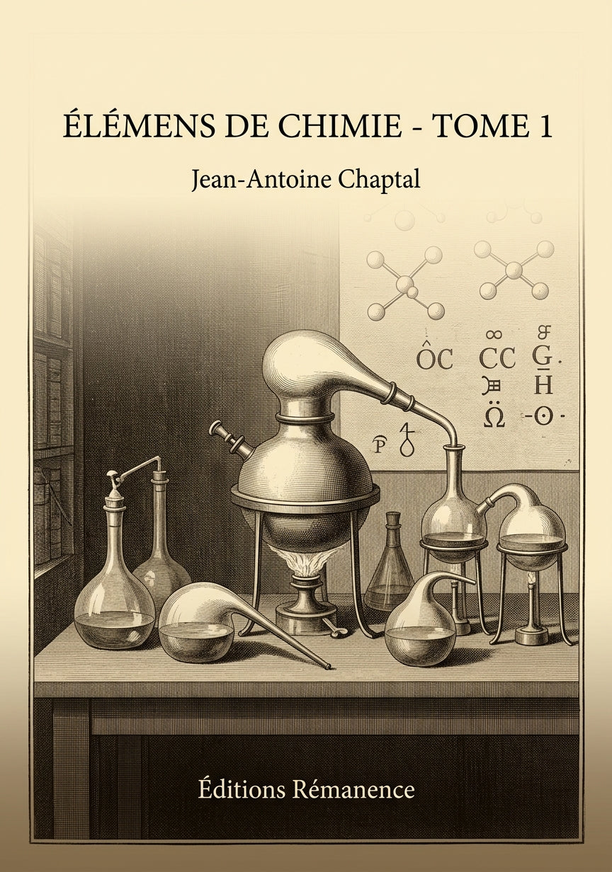 Livre Élémens de chimie - Tome 1 par Jean-Antoine Chaptal - Couverture - Editions Remanence