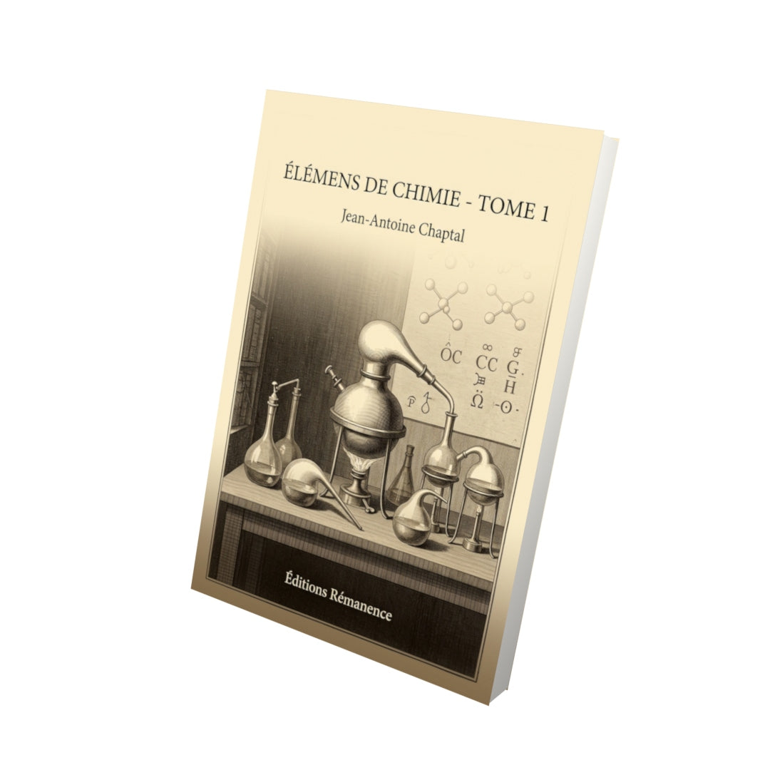 Livre Élémens de chimie - Tome 1 par Jean-Antoine Chaptal - Vue 3D - Editions Remanence