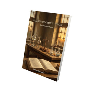 Élémens de chimie - Tome 2 - Jean-Antoine Chaptal