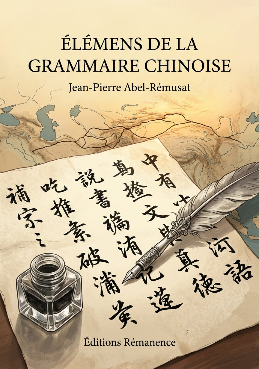 Livre Élémens de la grammaire chinoise par Jean-Pierre Abel-Rémusat - Couverture - Editions Remanence