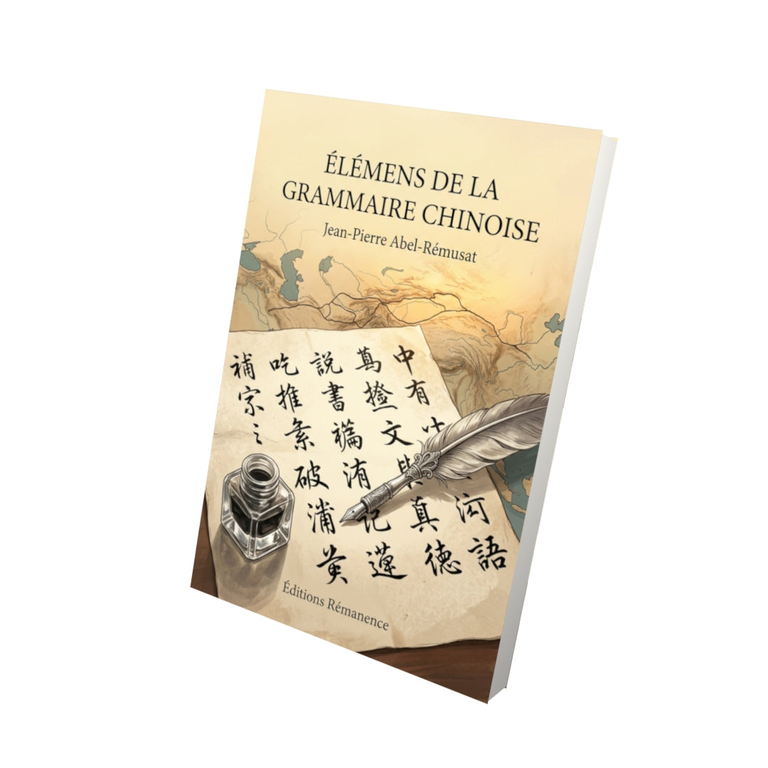 Livre Élémens de la grammaire chinoise par Jean-Pierre Abel-Rémusat - Vue 3D - Editions Remanence
