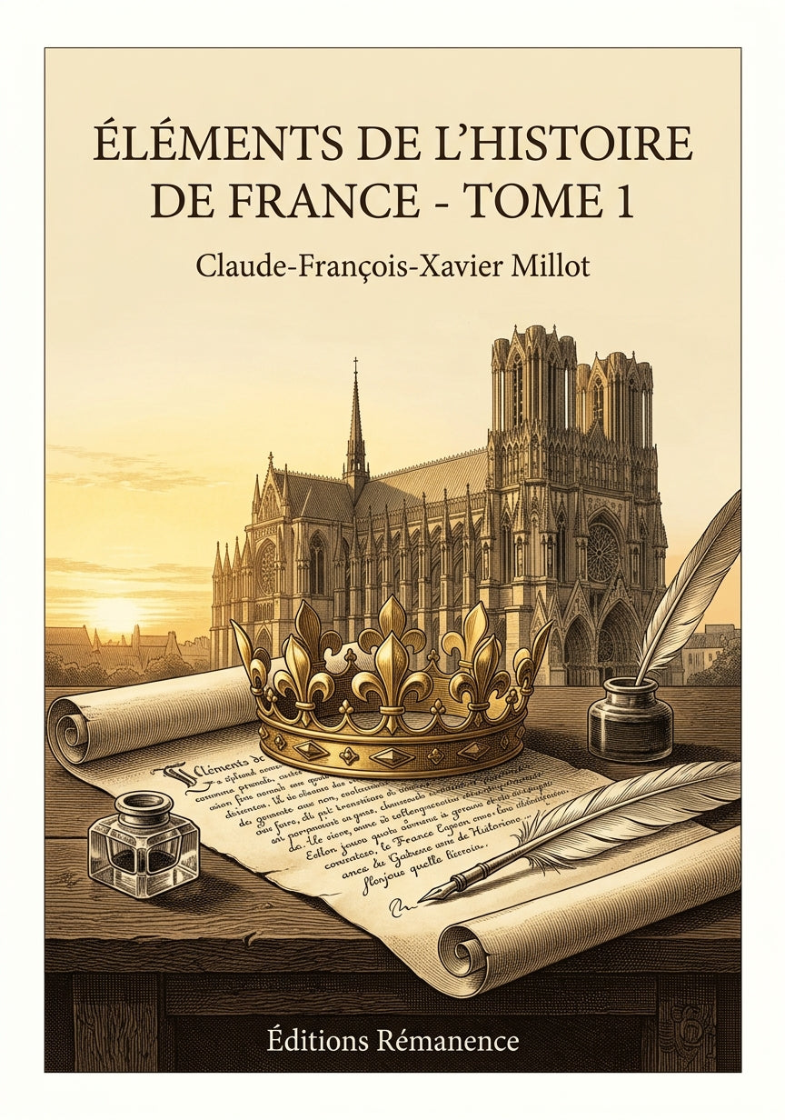 Livre Éléments de l'histoire de France - Tome 1 par Claude-François-Xavier Millot - Couverture - Editions Remanence