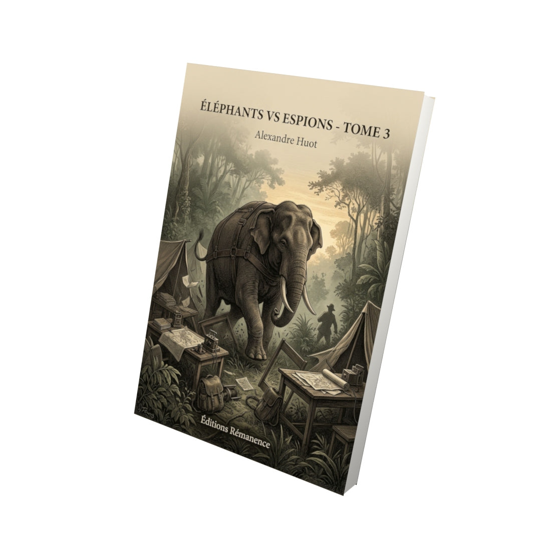 Livre Éléphants vs Espions - Tome 3 par Alexandre Huot - Vue 3D - Editions Remanence