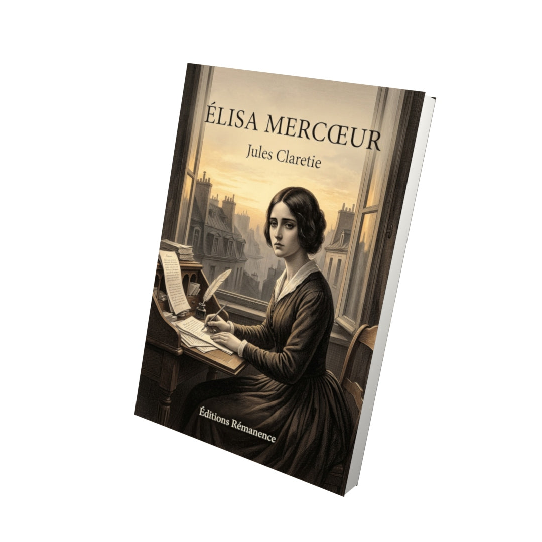 Livre Élisa Mercœur par Jules Claretie - Vue 3D - Editions Remanence