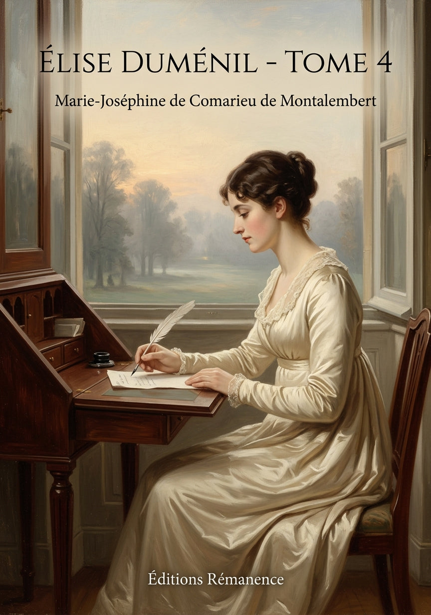 Livre Élise Duménil - Tome 4 par Marie-Joséphine de Comarieu de Montalembert - Couverture - Editions Remanence