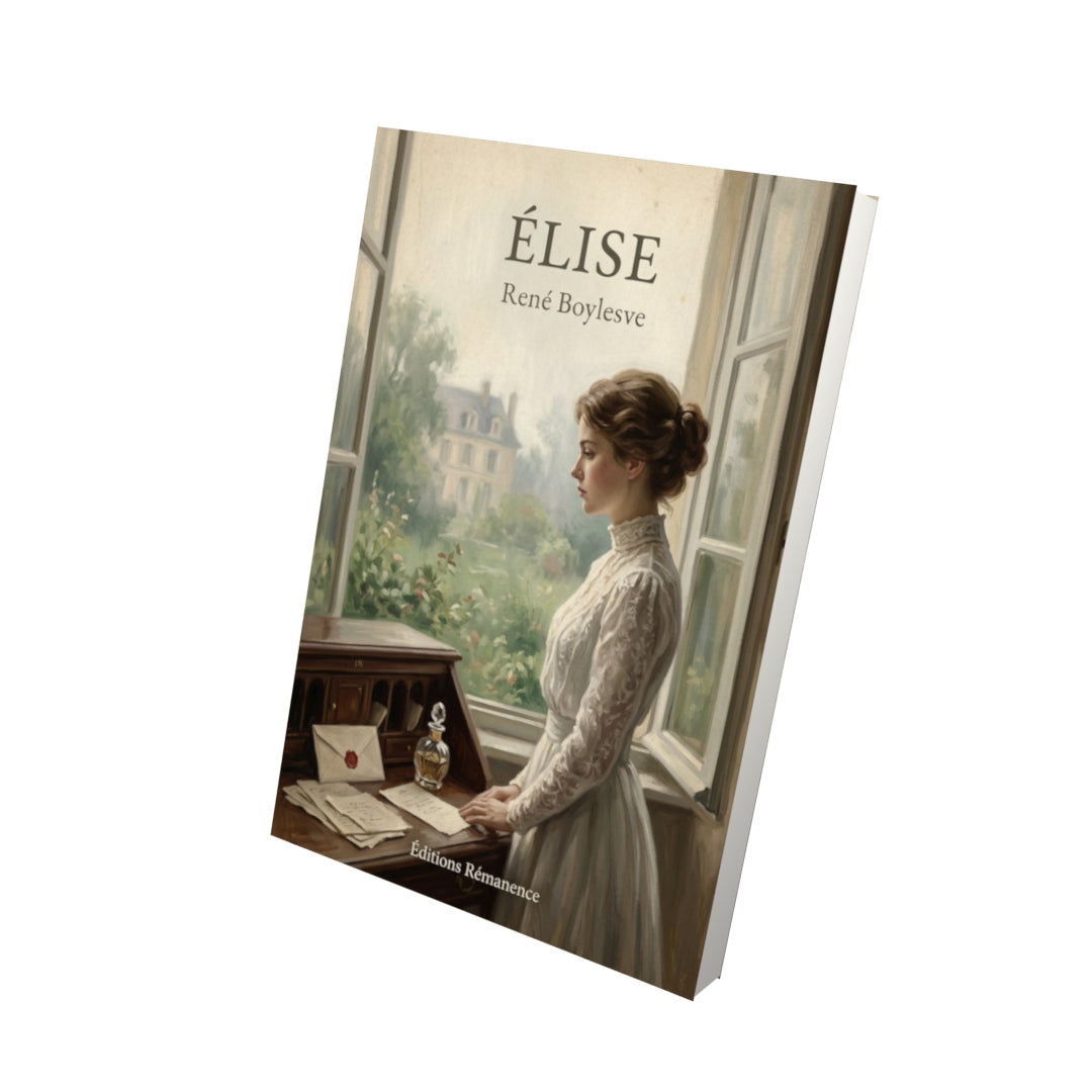 Livre Élise - René Boylesve - Vue 3D - Editions Remanence