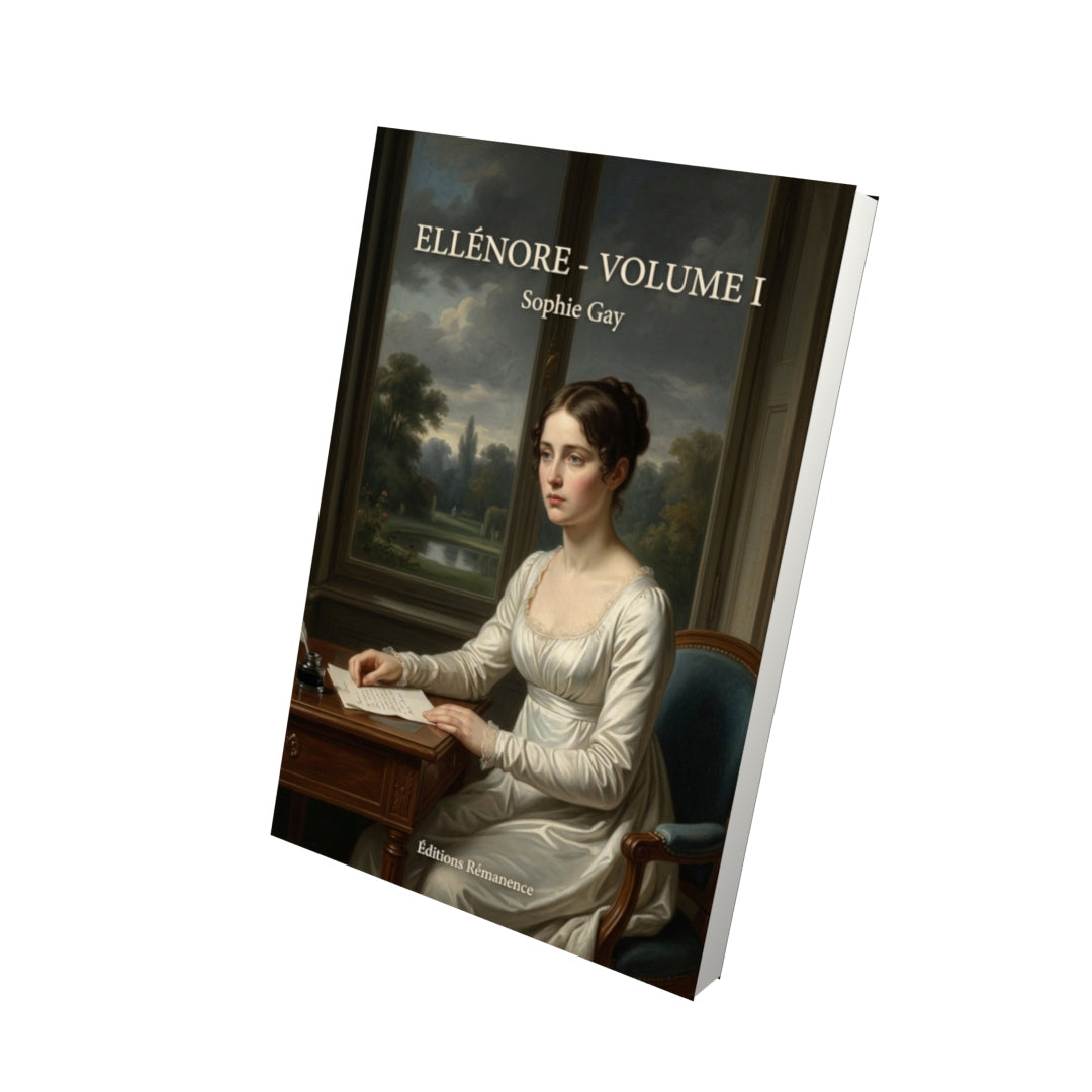 Livre Ellénore - Volume I - Sophie Gay - Vue 3D - Editions Remanence