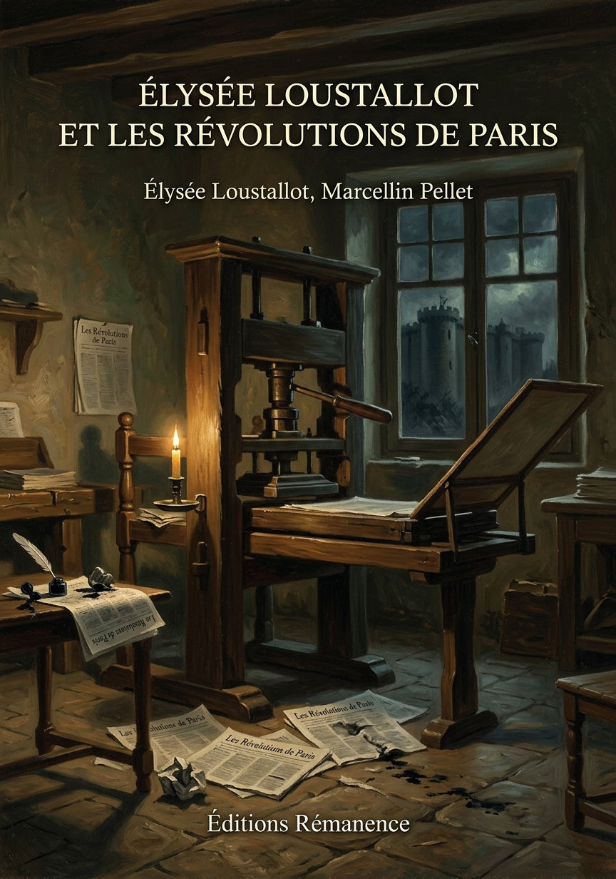 Livre Élysée Loustallot et les Révolutions de Paris par Élysée Loustallot, Marcellin Pellet - Couverture - Editions Remanence